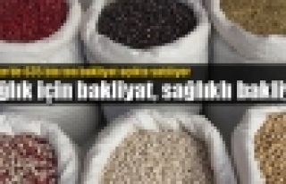 Sofralarımızın vazgeçilmezi bakliyata dikkat