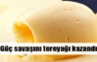 Güç savaşını tereyağı kazandı