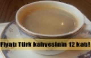 Türk kahvesinin 12 katına satılıyor