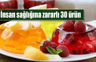 İnsan sağlığına zararlı 30 ürün