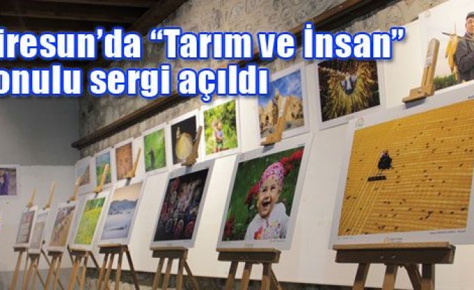 Giresun'da Tarım ve İnsan sergisi açıldı