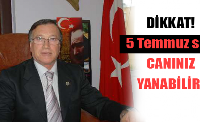 Hijyen'de 5 Temmuz kritik gün