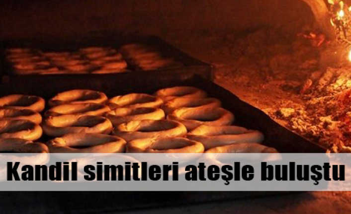 Kandil simitleri ateşle buluştu!