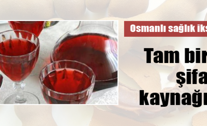Osmanlıdan sağlık iksiri