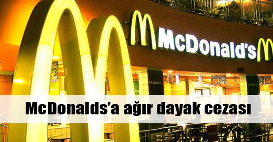 McDonalds'a ağır dayak cezası