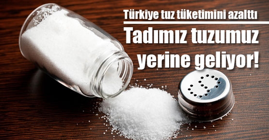 Türk tüketicisi tuz tüketimini azalttı