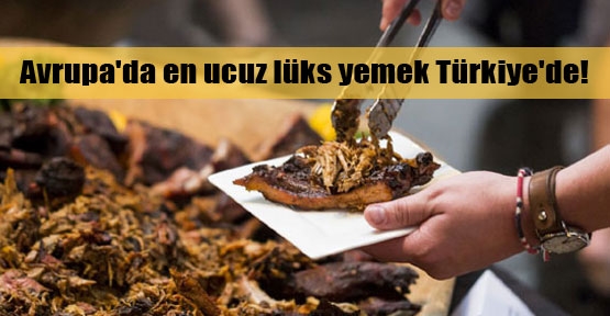 Türkiye ucuz yemek cenneti