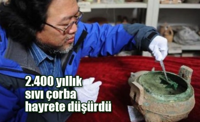 2400 yıllık çorba sıvı halde bulundu