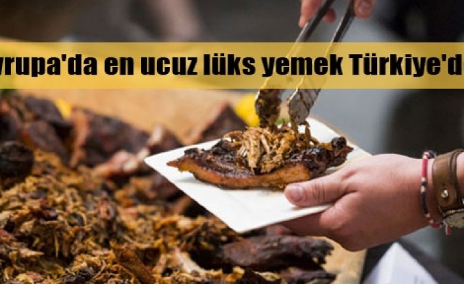 Türkiye ucuz yemek cenneti